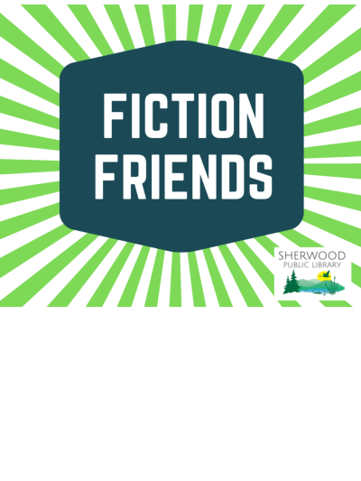 Green and white striped background with a navy hexagon featuring the text "Fiction Friends." Sherwood Public Library logo is in the bottom right corner.